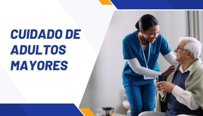 Cuidado de adultos mayores: Funciones y Requisitos